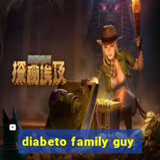 diabeto family guy